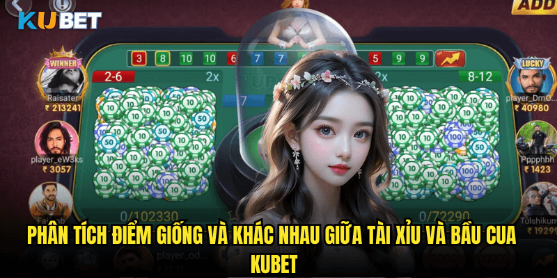Tài Xỉu Bầu Cua Có Khác Gì? So Sánh Chi Tiết Hai Trò Chơi Tại Kubet 2 Phân Tích Điểm Giống Và Khác Nhau Giữa Tài Xỉu Và Bầu Cua Kubet